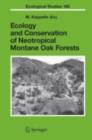 Image for Ecology and conservation of neotropical montane oak forests : v. 185