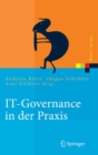 Image for IT-Governance in der Praxis: Erfolgreiche Positionierung der IT im Unternehmen. Anleitung zur erfolgreichen Umsetzung regulatorischer und wettbewerbsbedingter Anforderungen