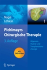 Image for Pichlmayrs Chirurgische Therapie: Allgemein-, Viszeral- und Transplantationschirurgie