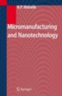 Image for Micromanufacturing and nanotechnology