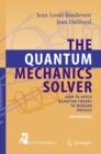 Image for The quantum mechanics solver: how to apply quantum theory to modern physics