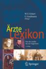 Image for Arzte Lexikon : Von Der Antike Bis Zur Gegenwart