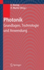 Image for Photonik: Grundlagen, Technologie und Anwendung
