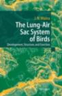 Image for The lung-air sac system of birds: development, structure, and function