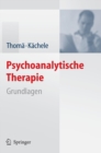 Image for Psychoanalytische Therapie : Grundlagen