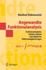 Image for Angewandte Funktionalanalysis: Funktionalanalysis, Sobolev-Raume und elliptische Differentialgleichungen