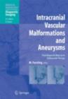 Image for Intracranial vascular malformations and aneurysms: from diagnostic work-up to endovascular therapy