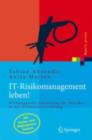 Image for It-risikomanagement Leben!: Wirkungsvolle Umsetzung Fur Projekte in Der Softwareentwicklung