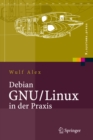 Image for Debian GNU/Linux in der Praxis: Anwendungen, Konzepte, Werkzeuge