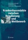 Image for Krankenhausmarkte Zwischen Regulierung Und Wettbewerb