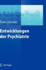 Image for Entwicklungen Der Psychiatrie : Symposium Anlasslich DES 60. Geburtstages Von Henning Sass