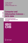 Image for Computer and Information Sciences - ISCIS 2004: 19th International Symposium, Kemer-Antalya, Turkey, October 27-29, 2004. Proceedings