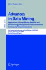 Image for Advances in Data Mining: Applications in Image Mining, Medicine and Biotechnology, Management and Environmental Control, and Telecommunications; 4th Industrial Conference on Data Mining, ICDM 2004, Leipzig, Germany, July 4-7, 2004, Revised Selected Papers : 3275