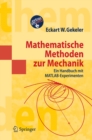 Image for Mathematische Methoden zur Mechanik: Ein Handbuch mit MATLAB(R)-Experimenten