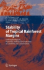 Image for Stability of Tropical Rainforest Margins : Linking Ecological, Economic and Social Constraints of Land Use and Conservation