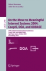 Image for On the Move to Meaningful Internet Systems 2004: CoopIS, DOA, and ODBASE: OTM Confederated International Conferences, CoopIS, DOA, and ODBASE 2004, Agia Napa, Cyprus, October 25-29, 2004. Proceedings. Part I : 3290