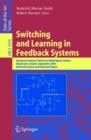 Image for Switching and learning in feedback systems: European Summer School on Multi-Agent Control, Maynooth Ireland, September 8-10, 2003 : revised lectures and selected papers : 3355