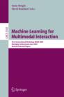 Image for Machine learning for multimodal interaction: First International Workshop, MLMI 2004, Martigny, Switzerland June 21-23, 2004, revised selected papers