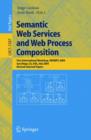 Image for Semantic web services and web process composition: first international workshop, SWSWPC 2004, San Diego, CA, USA, July 6, 2004 : revised selected papers