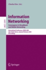 Image for Information networking: convergence in broadband and mobile networking : International Conference, ICOIN 2005, Jeju Island, Korea, January 31- February 2, 2005, proceedings
