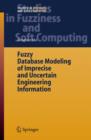 Image for Fuzzy database modeling of imprecise and uncertain engineering information