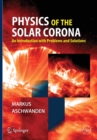 Image for Physics of the Solar Corona : An Introduction with Problems and Solutions