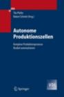 Image for Autonome Produktionszellen: Komplexe Produktionsprozesse flexibel automatisieren