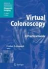 Image for Virtual colonoscopy: a practical guide