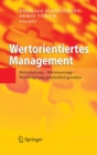 Image for Wertorientiertes Management: Werterhaltung - Wertsteuerung - Wertsteigerung ganzheitlich gestalten