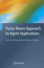 Image for Fuzzy-neuro approach to agent applications: from the AI perspective to modern ontology