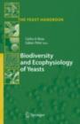 Image for Biodiversity and ecophysiology of yeasts