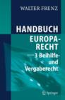 Image for Handbuch Europarecht : Band 3: Beihilfe- Und Vergaberecht