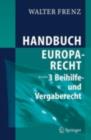 Image for Handbuch Europarecht: Band 3: Beihilfe- Und Vergaberecht