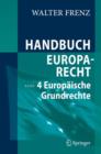 Image for Handbuch Europarecht : Band 4: Europaische Grundrechte