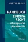 Image for Handbuch Europarecht: Band 4: Europaische Grundrechte
