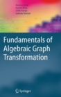 Image for Fundamentals of Algebraic Graph Transformation