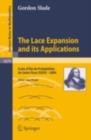 Image for The Lace Expansion and its Applications : Ecole d&#39;Ete de Probabilites de Saint-Flour XXXIV - 2004