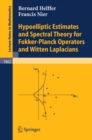 Image for Hypoelliptic estimates and spectral theory for Fokker-Planck operators and Witten Laplacians