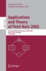 Image for Applications and Theory of Petri Nets 2005: 26th International Conference, ICATPN 2005, Miami, FL, June 20-25, 2005, Proceedings