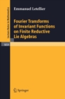 Image for Fourier Transforms of Invariant Functions On Finite Reductive Lie Algebras