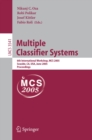 Image for Multiple Classifier Systems: 6th International Workshop, MCS 2005, Seaside, CA, USA, June 13-15, 2005, Proceedings : 3541