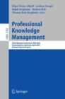 Image for Professional knowledge management: third biennial conference, WM 2005, Kaiserslautern, Germany April 10-13, 2005, revised selected papers