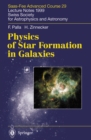 Image for Physics of Star Formation in Galaxies: Saas-Fee Advanced Course 29. Lecture Notes 1999. Swiss Society for Astrophysics and Astronomy