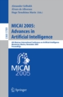 Image for MICAI 2005: advances in artificial intelligence : 4th Mexican International Conference on Artificial Intelligence, Monterrey, Mexico November 14-18, 2005