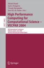 Image for High Performance Computing for Computational Science - VECPAR 2004: 6th International Conference, Valencia, Spain, June 28-30, 2004, Revised Selected and Invited Papers