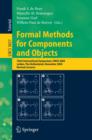 Image for Formal Methods for Components and Objects: Third International Symposium, FMCO 2004, Leiden, The Netherlands, November 2-5, 2004, Revised Lectures