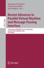 Image for Recent Advances in Parallel Virtual Machine and Message Passing Interface: 12th European PVM/MPI User&#39;s Group Meeting, Sorrento, Italy, September 18-21, 2005, Proceedings