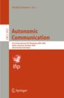 Image for Autonomic communication: first international IFIP workshop, WAC 2004, Berlin, Germany October 18-19 2004 : revised selected papers