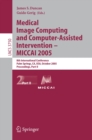 Image for Medical Image Computing and Computer-Assisted Intervention -- MICCAI 2005: 8th International Conference, Palm Springs, CA, USA, October 26-29, 2005, Proceedings, Part II