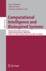 Image for Computational Intelligence and Bioinspired Systems: 8th International Work-Conference on Artificial Neural Networks, IWANN 2005, Vilanova i la Geltru, Barcelona, Spain, June 8-10, 2005, Proceedings : 3512